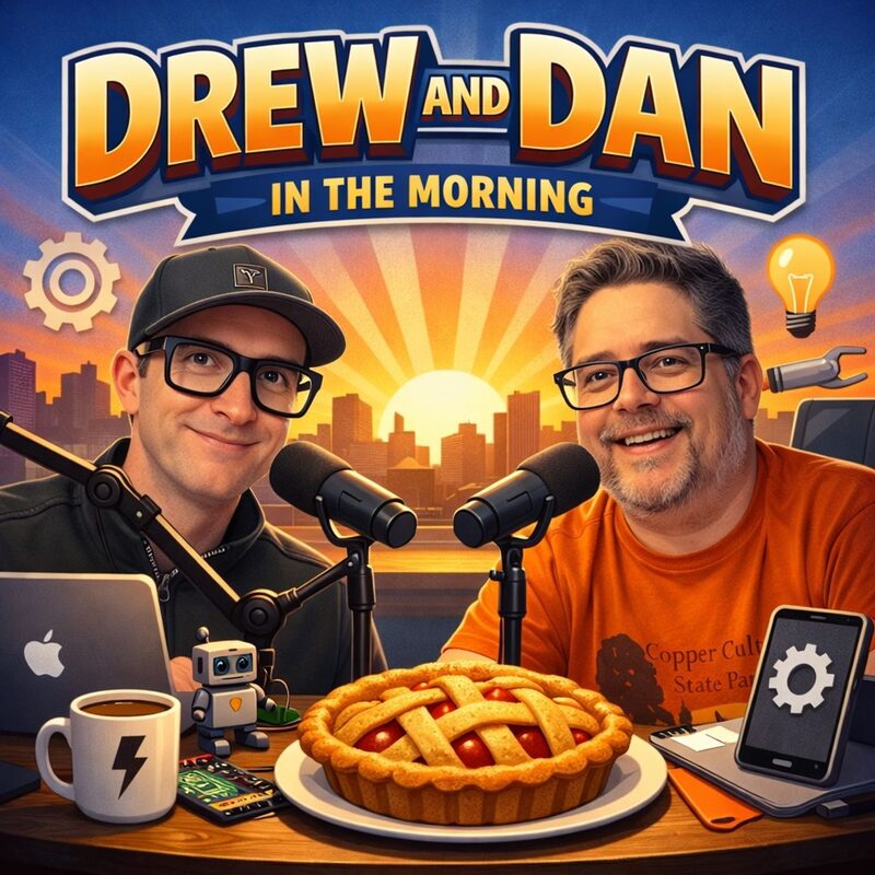 Show artwork: Drew and Dan at their microphones in front of a sunrise, with an apple pie and a coffee mug on the desk.